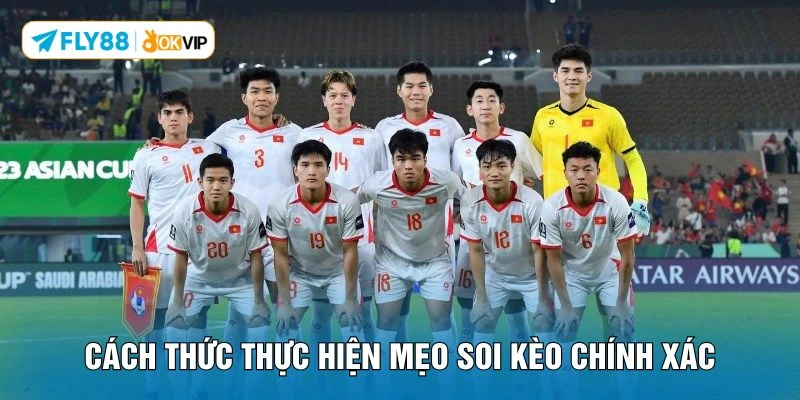 Cách thức thực hiện mẹo soi kèo chính xác