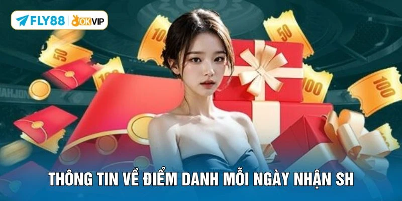 Thông tin về điểm danh mỗi ngày nhận SH